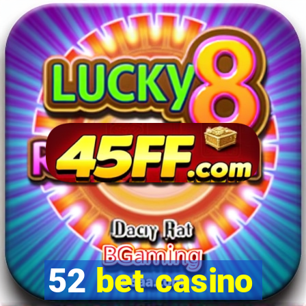 52 bet casino